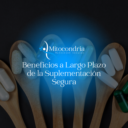Beneficios a Largo Plazo de la Suplementación Segura