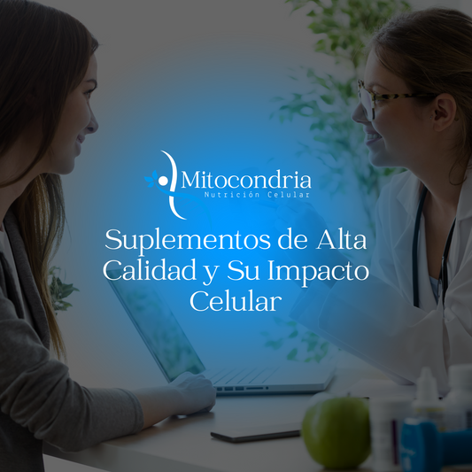 Suplementos de Alta Calidad y Su Impacto Celular